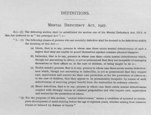 The 1913 Act said that mental deficiency had to exist 